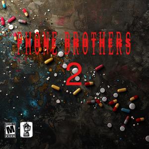 PHONE BROTHERS 2 (OUTRO) (Explicit)