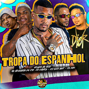 Tropa do Espanhol (Explicit)