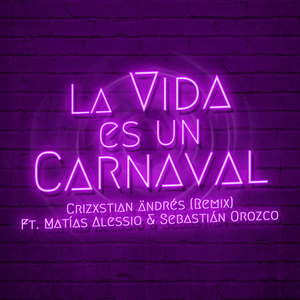 La Vida Es un Carnaval