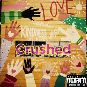 Crushed (Explicit)