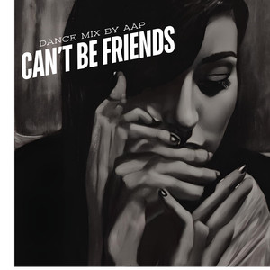 Can't Be Friends ((Dance Mix)) [Explicit]