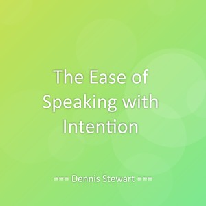 The Ease of Speaking with Intention