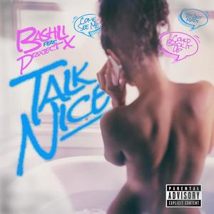 Talk Nice (feat. Project X) [Explicit]