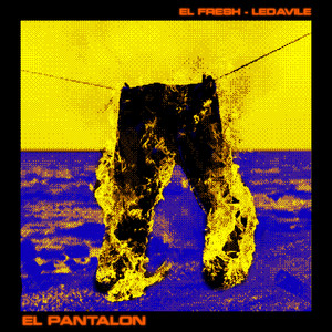 El Pantalon (Explicit)