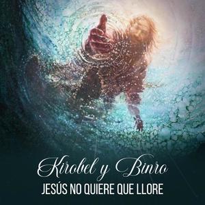 Jesus no quiere que llore (feat. Binro)