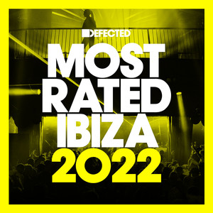 Defected presents Most Rated Ibiza 2022