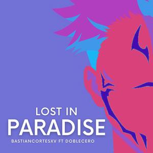 Lost In Paradise (From "Jujutsu Kaisen") Español (feat. Doblecero)