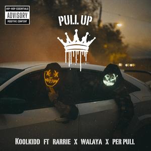 pull up (feat. rarrie, walaya & per pull) [Explicit]