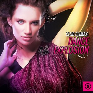 Club Climax: Dance Explosion, Vol. 1