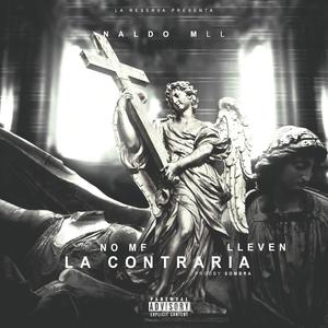 No Me Lleven La Contraria (Explicit)