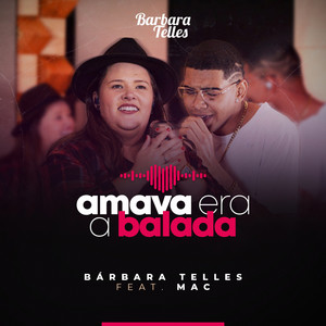 Amava Era a Balada (Explicit)