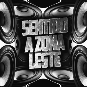 Sentido a Zona Leste (Explicit)