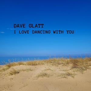 I LOVE DANCING WITH YOU (feat. Olivia Behr & Mark N Glatt)