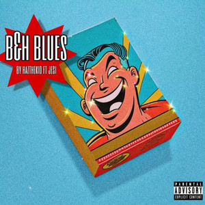 B&h Blues (Explicit)