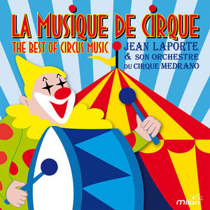 La musique de cirque (The Best of Circus Music)