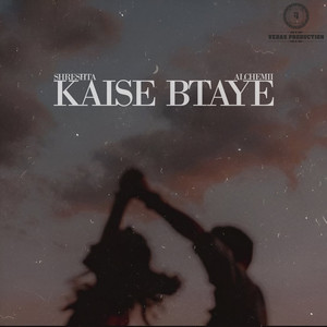 Kaise Btaye