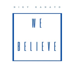 We Believe