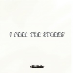 I Feel the Street (Live)