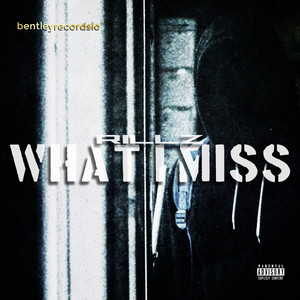 What I Miss (Explicit)