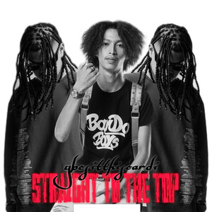 Straight to the Top (Explicit)