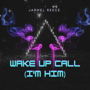 Wake up Call (Im Him)