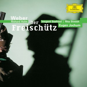 Der Freischütz / Act 3 - Weber: Der Freischütz / Act 3: 