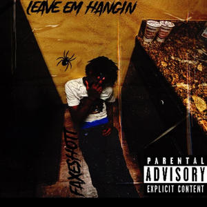 Leave em hangin (feat. T5ive) (Explicit)