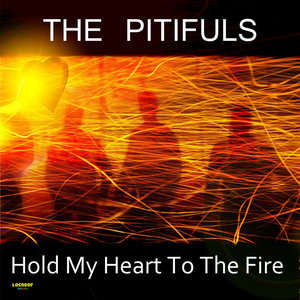 Hold My Heart To the Fire