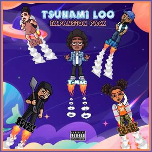 TsunamiLoo: The Expansion Pack (Explicit)