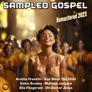 Sampled Gospel (Remastered 2023)