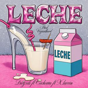 LECHE (feat. X.lavvin, Cachorra & Vegardhood) (Explicit)