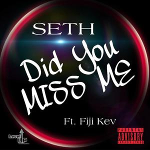Did You Miss Me(feat. Fiji Kev) (Explicit)