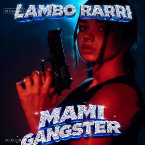 MAMI GANGSTER