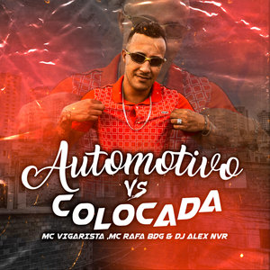 AUTOMOTIVO VS COLOCADA (Explicit)