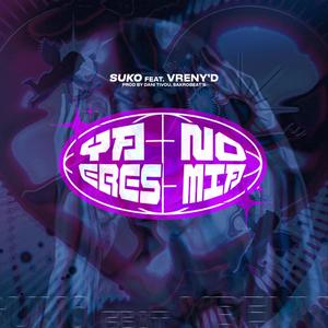 Ya no eres Mia (feat. Vreny D)