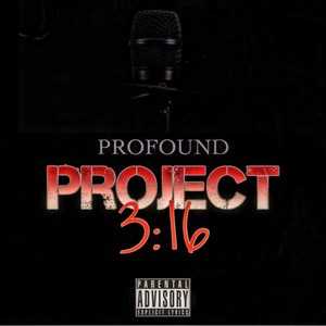 ProJect3:16 (Explicit)