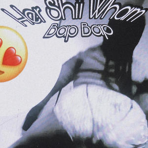 Her Shii Wham (feat. FG BabyJohn & 987xVince) (Bap Bap) (Explicit)
