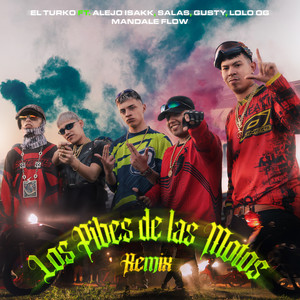 Los Pibes de las Motos (Remix) [Explicit]