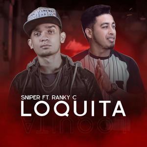 Loquita(feat. Ranky C)