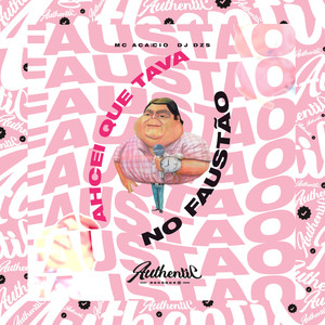 Achei Que Tava no Faustão (Explicit)