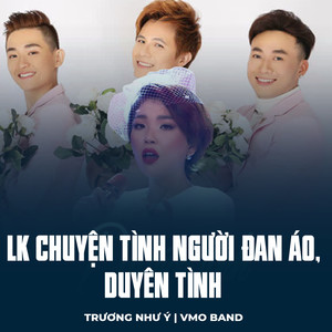 LK Chuyện Tình Người Đan Áo, Duyên Tình