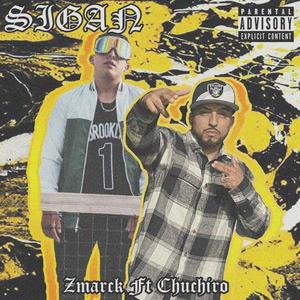 Sigan (feat. Chuchiro Jbn) [Explicit]