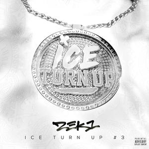 Ice Turn Up #3 (Explicit)