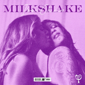 Milkshake (Explicit)