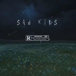 Sad Kids (Explicit)