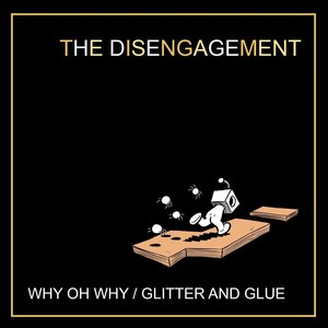 why oh why / glitter and glue