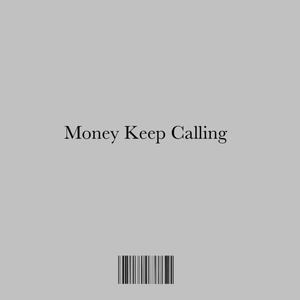 Money keep calling (feat. EZ Jay) [Explicit]