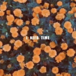 I NEED TIME (Feat.Oxy)