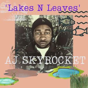Lakes N Leaves (feat. LYRACYST WIL'BURN) (Explicit)