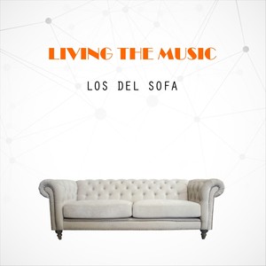 Los Del Sofá (Living the Music)